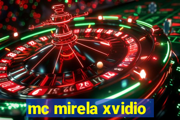 mc mirela xvidio